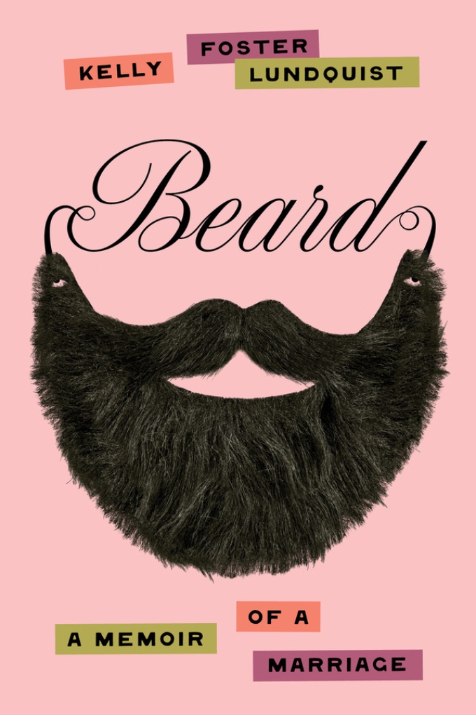 Book cover: Beard: A Memoir of a Marriage by Kelly Foster Lundquist