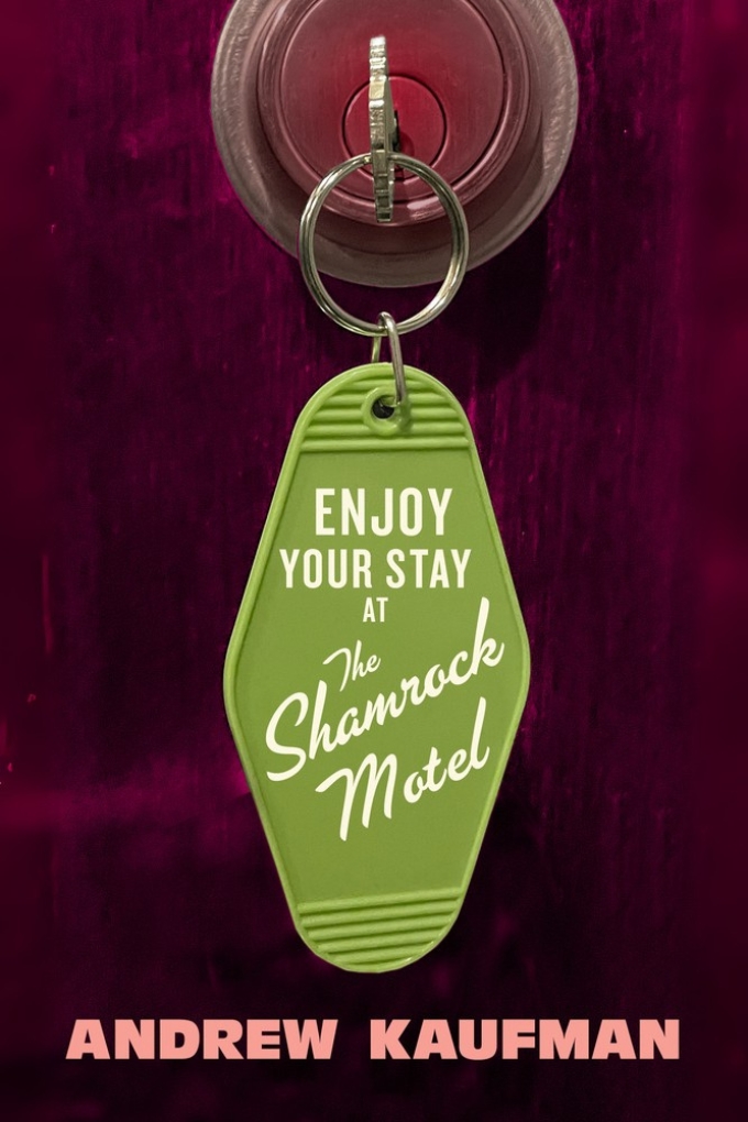 Book cover: Enjoy Your Stay at the Shamrock Motel by Andrew Kaufman