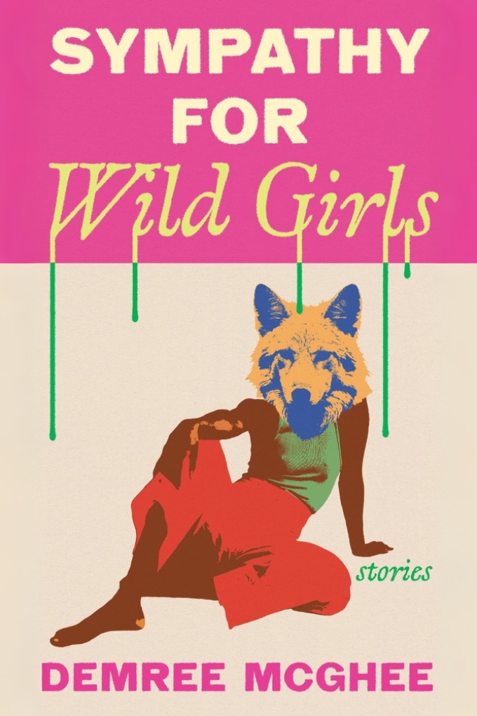 Book cover: Sympathy for Wild Girls by Demree McGhee