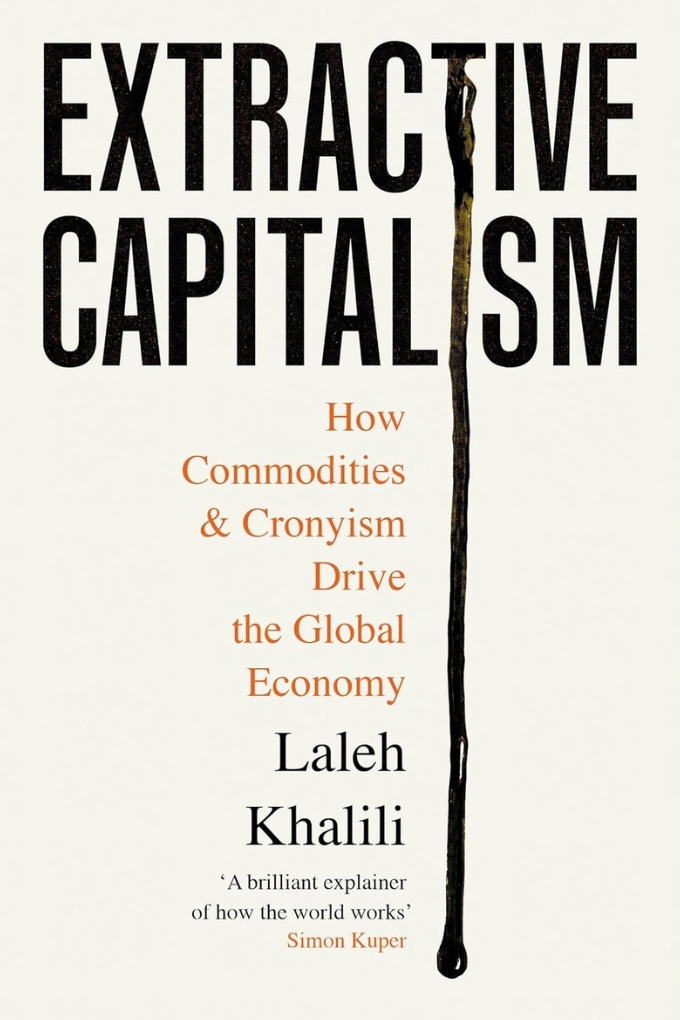 Book cover: Extractive Capitalism by Laleh Khalili
