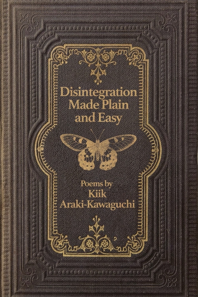 Cover of Disintegration Made Plain and Easy by Kiik Araki-Kawaguchi