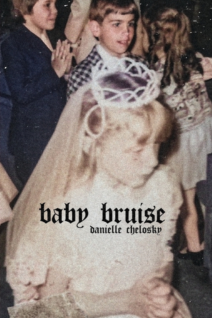 Cover of Baby Bruise by Danielle Chelosky