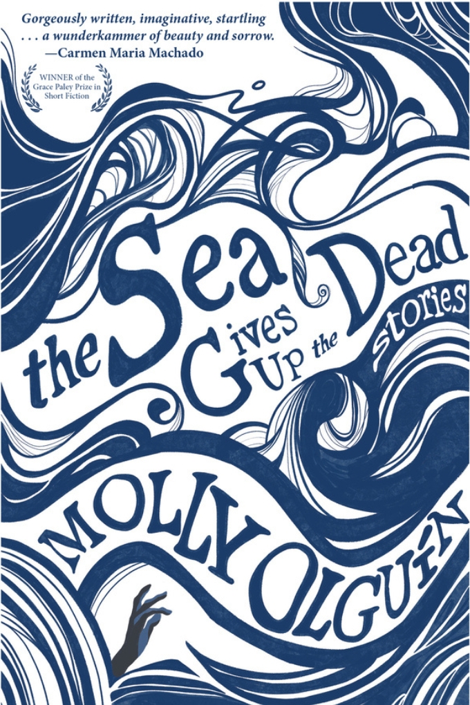 Week 18 Winner cover: The Sea Gives Up the Dead by Molly Olguín